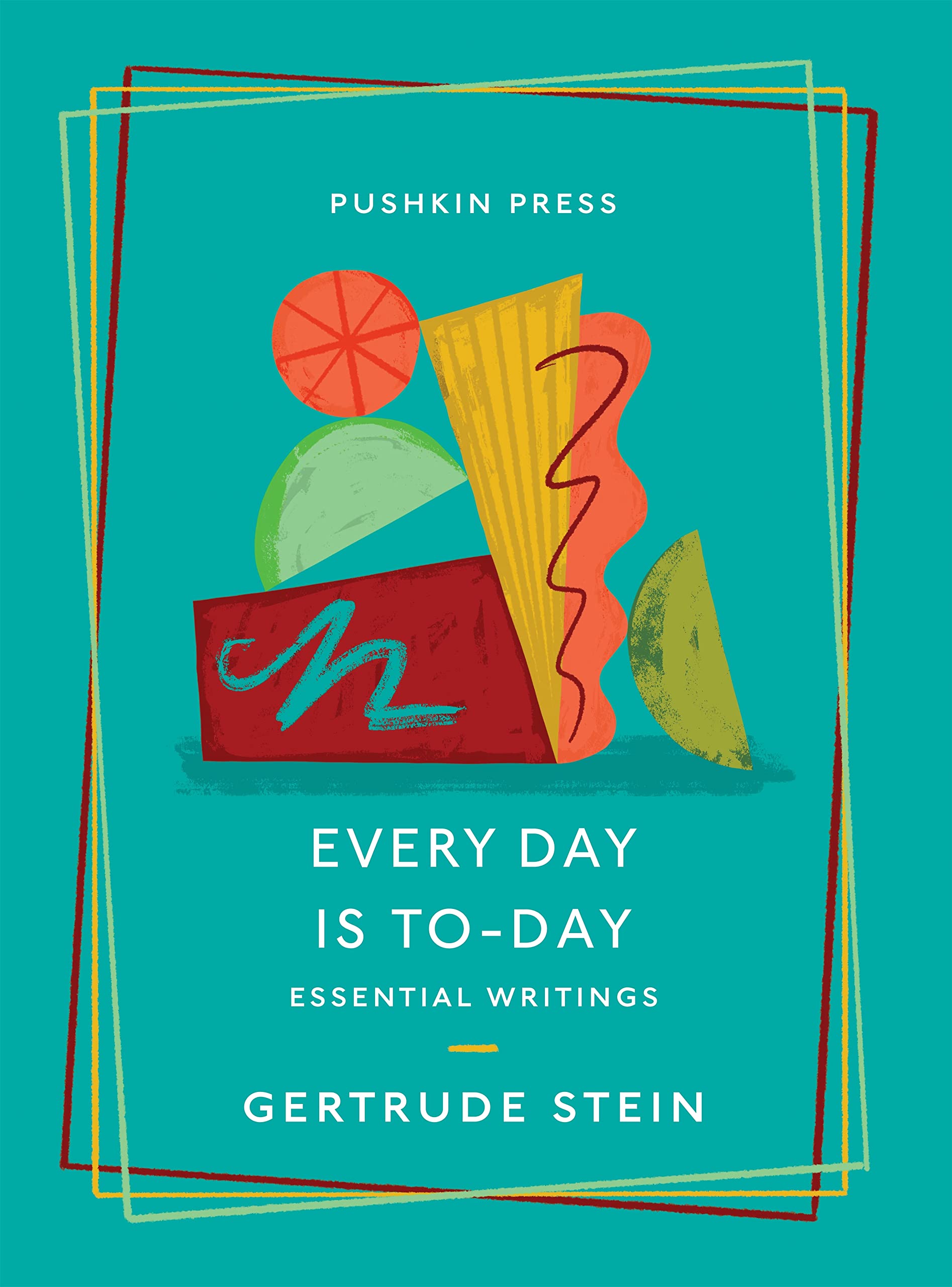 Every Day Is To-Day | Gertrude Stein