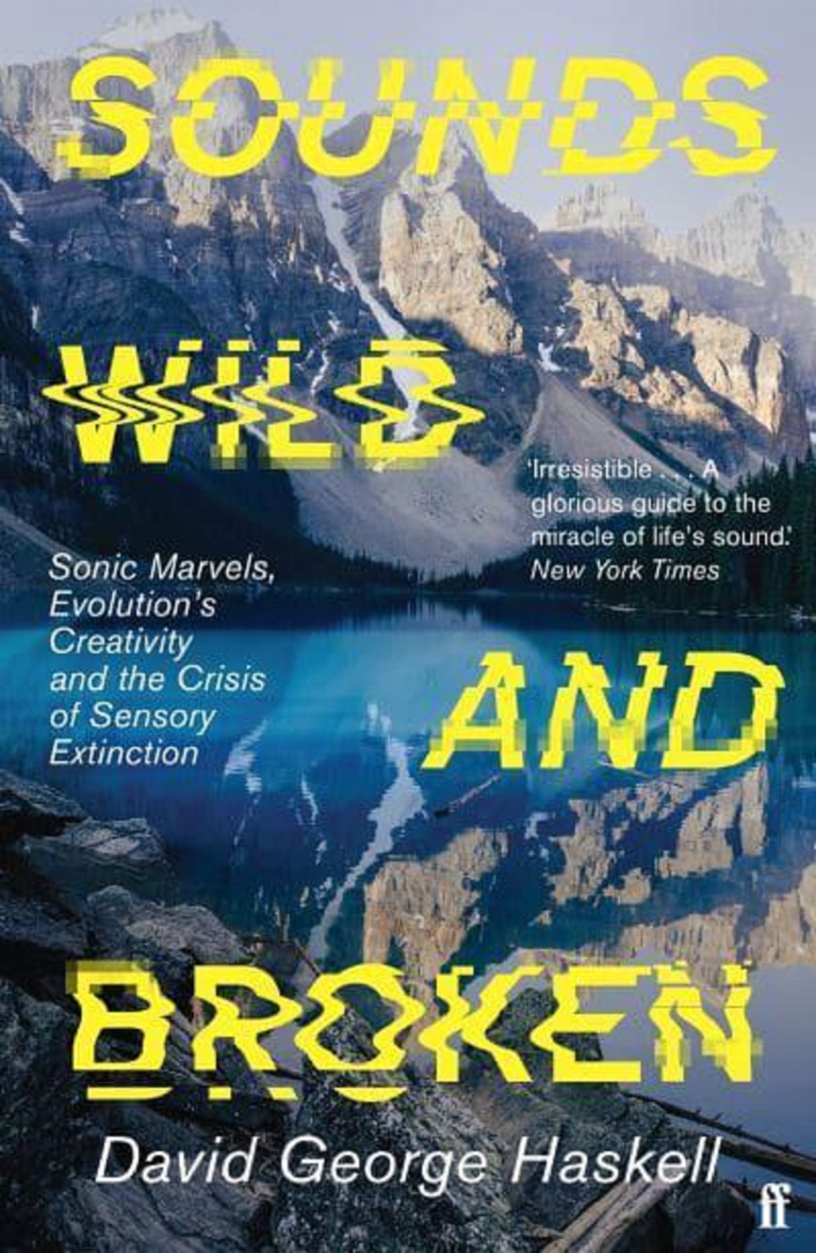 Sounds Wild and Broken | David George Haskell