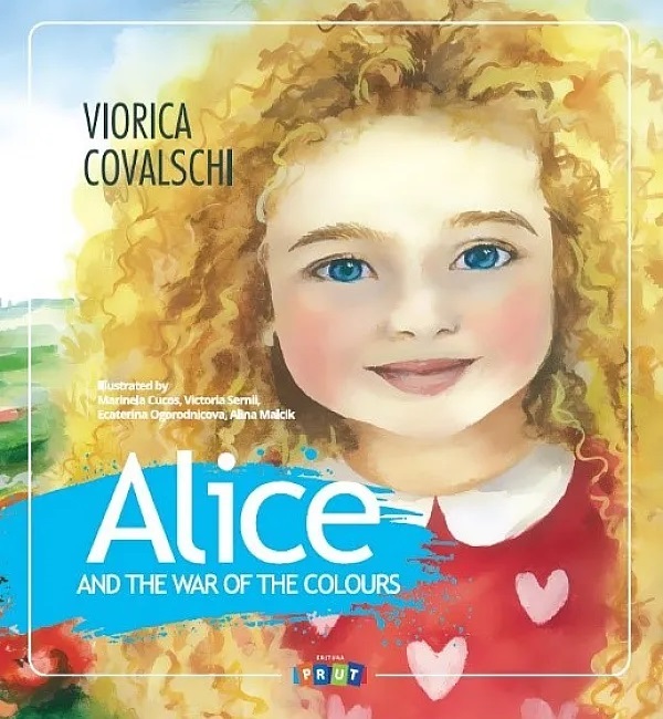 Alice and the war of the colours | Viorica Covalschi