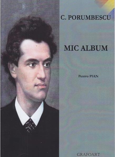 Ciprian Porumbescu – Mic album pentru pian | Ciprian Porumbescu carturesti.ro imagine 2022