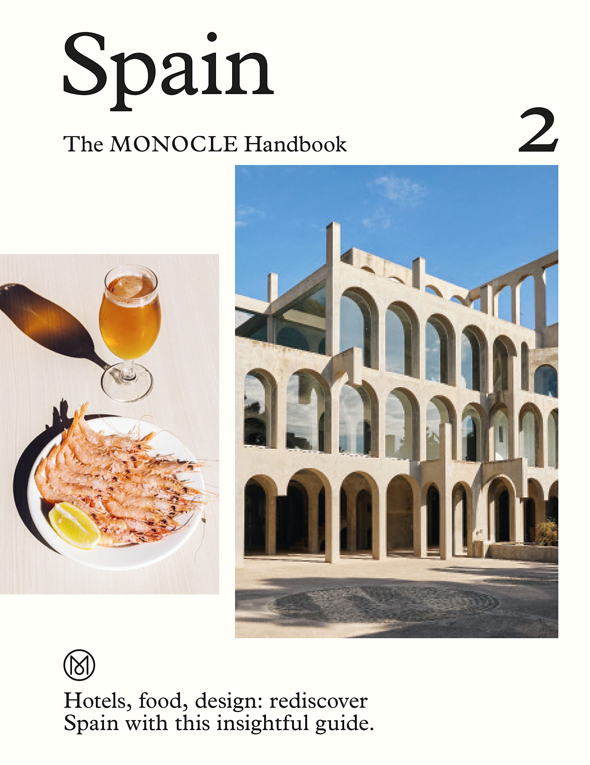 Spain: The Monocle Handbook | Tyler Brule, Andrew Tuck, Joe Pickard