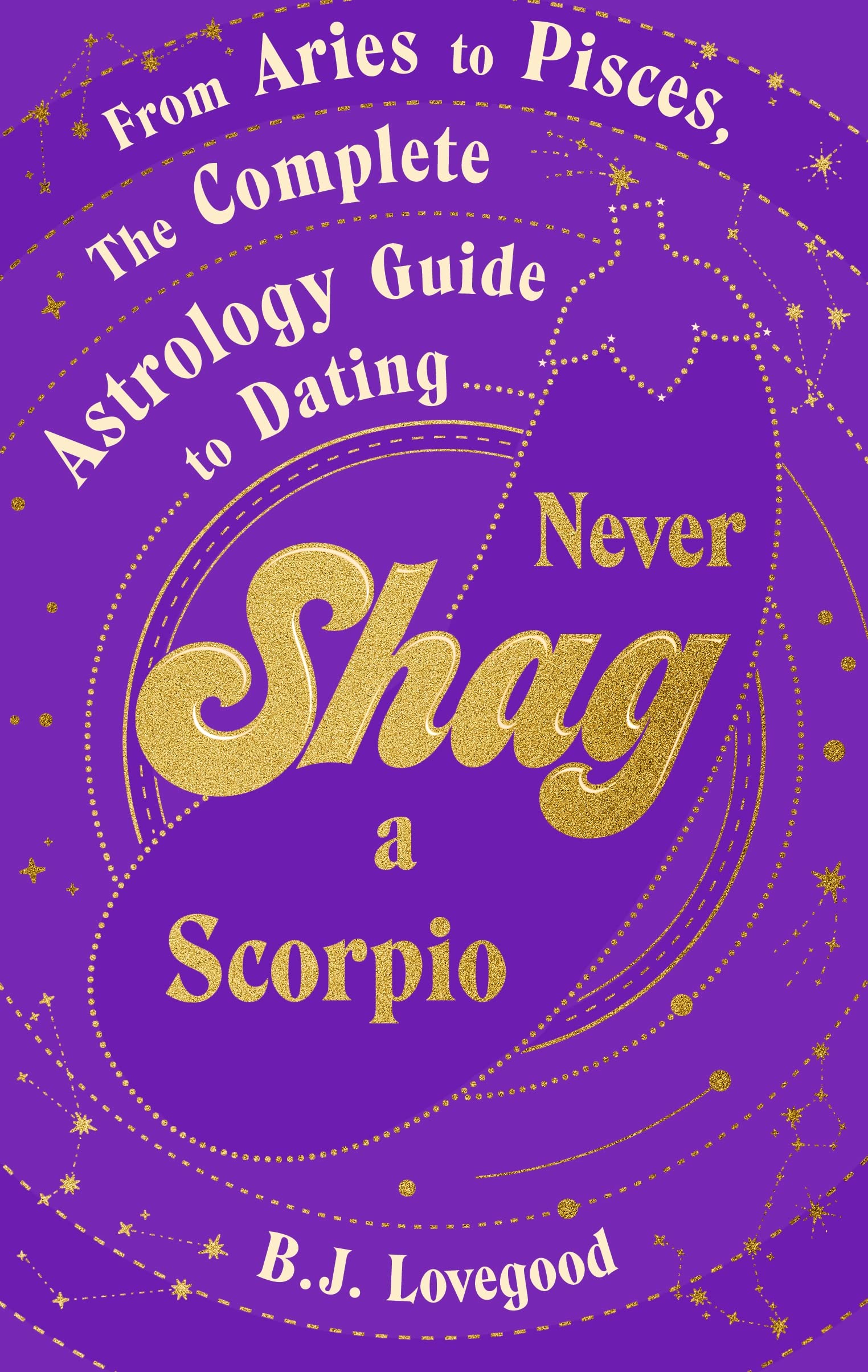 Never Shag a Scorpio | B.J. Lovegood