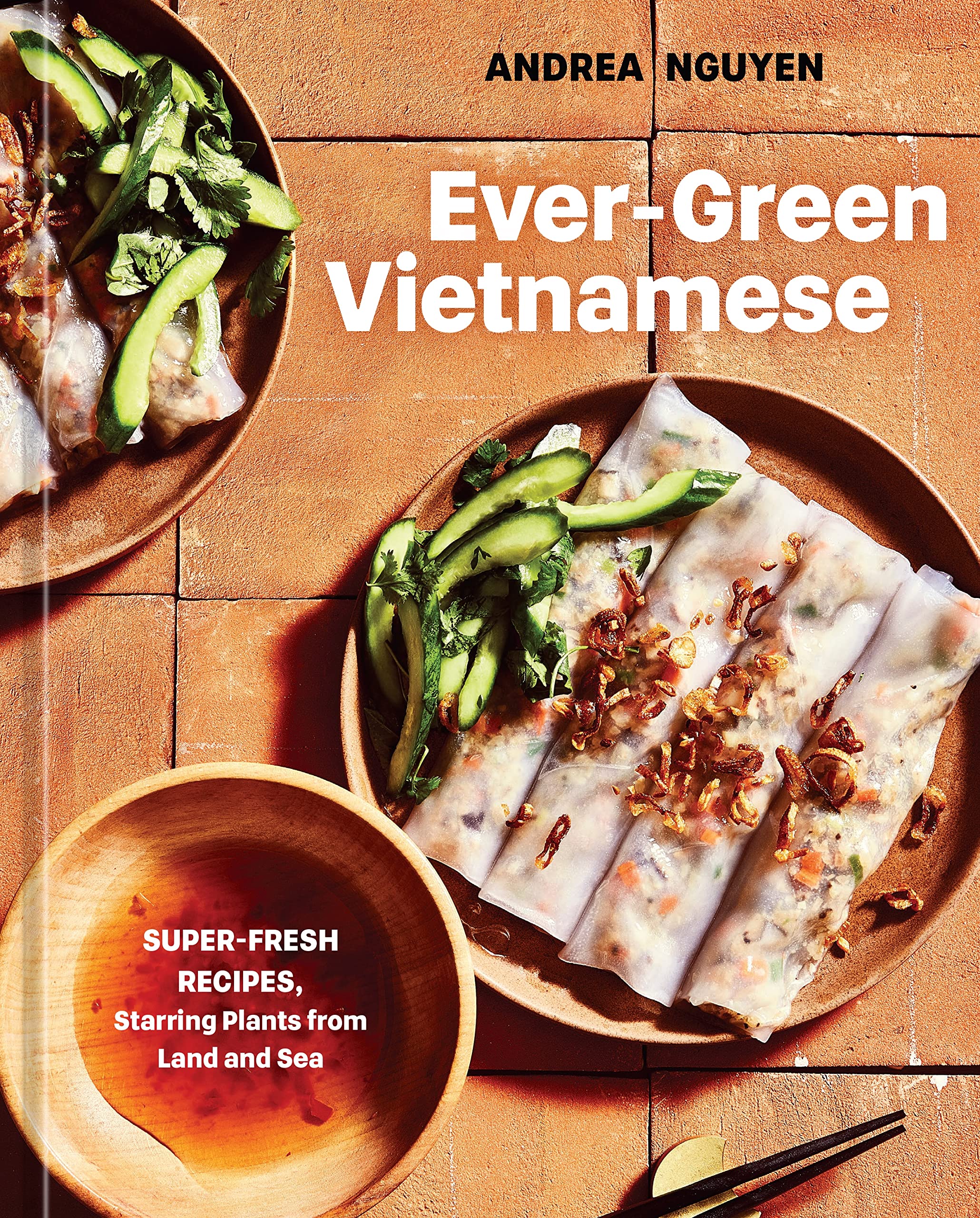 Ever-Green Vietnamese | Andrea Nguyen