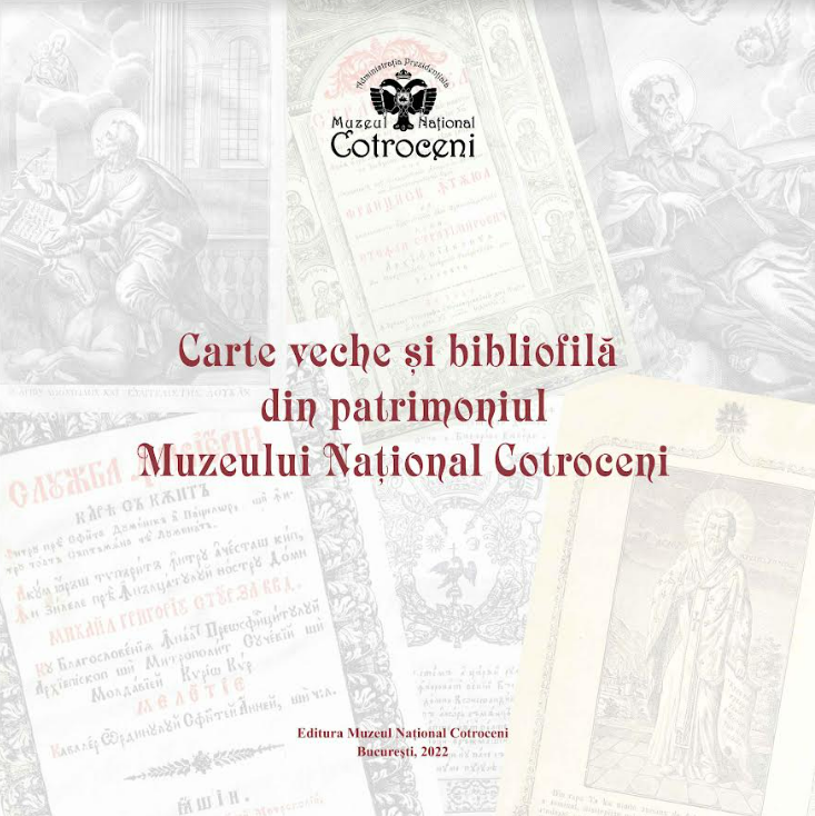 Carte veche si bibliofila din patrimoniul Muzeului National Cotroceni