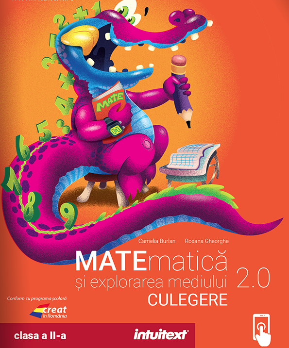 Matematica si explorarea mediului - Culegere de exercitii si probleme pentru clasa a II‑a | Camelia Burlan, Roxana Gheorghe