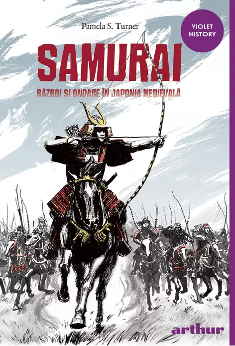 Samurai - Razboi si onoare in Japonia medievala