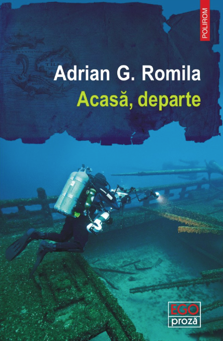 Acasa, departe | Adrian G. Romila