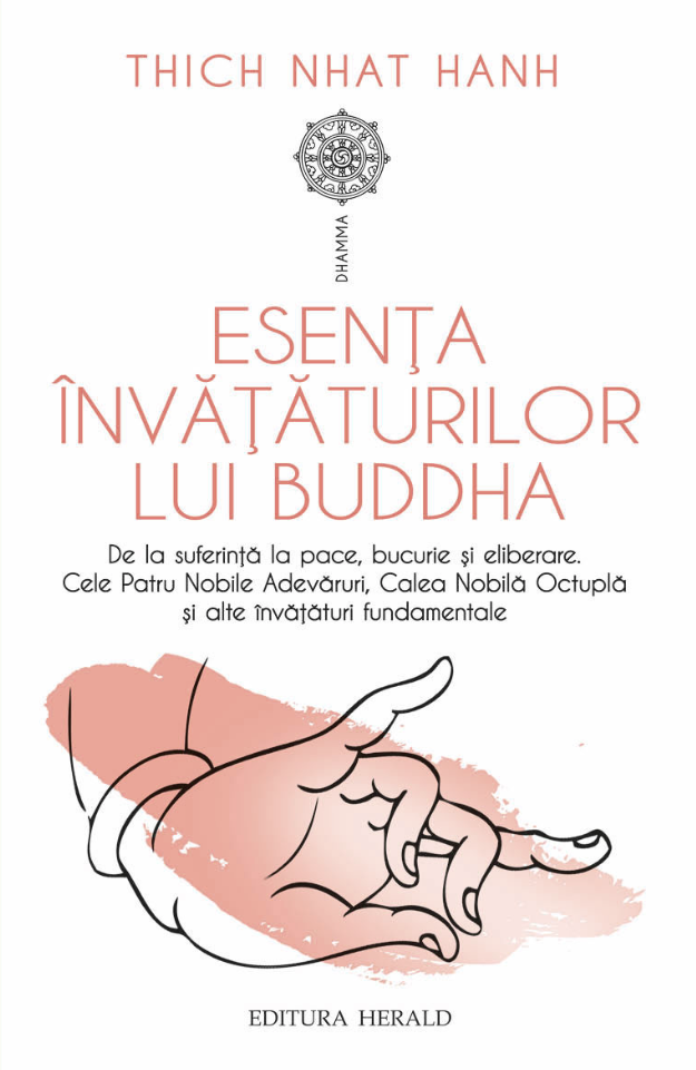Esenta invataturilor lui Buddha | Thich Nhat Hanh