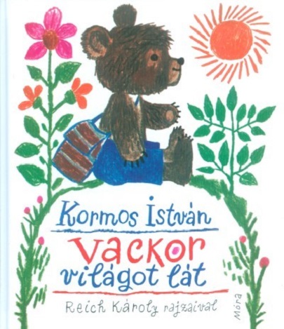 Vackor vilagot lat | Kormos Istvan