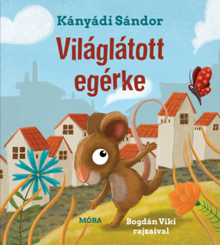 Vilaglatott egerke | Kanyadi Sandor