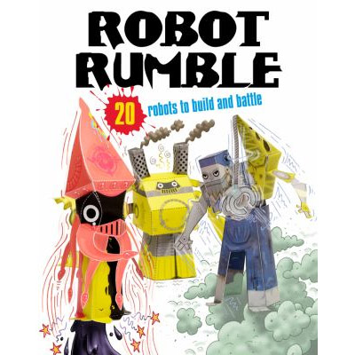 Robot Rumble: 20 Robots to Make! Just Press Out Glue Together and Play | Alexander Gwynne