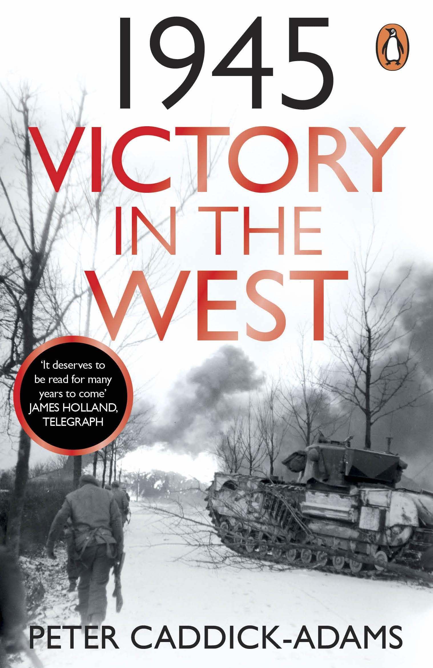 1945: Victory in the West | Peter Caddick-Adams