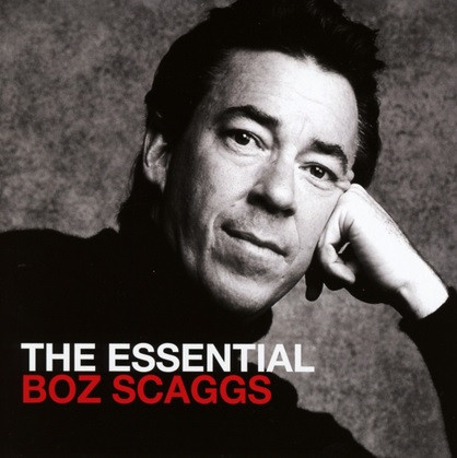 The Essential Boz Scaggs | Boz Scaggs