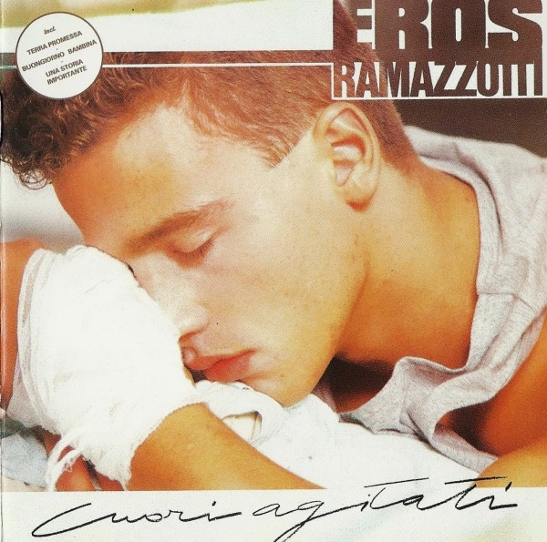 Cuori Agitati | Eros Ramazzotti