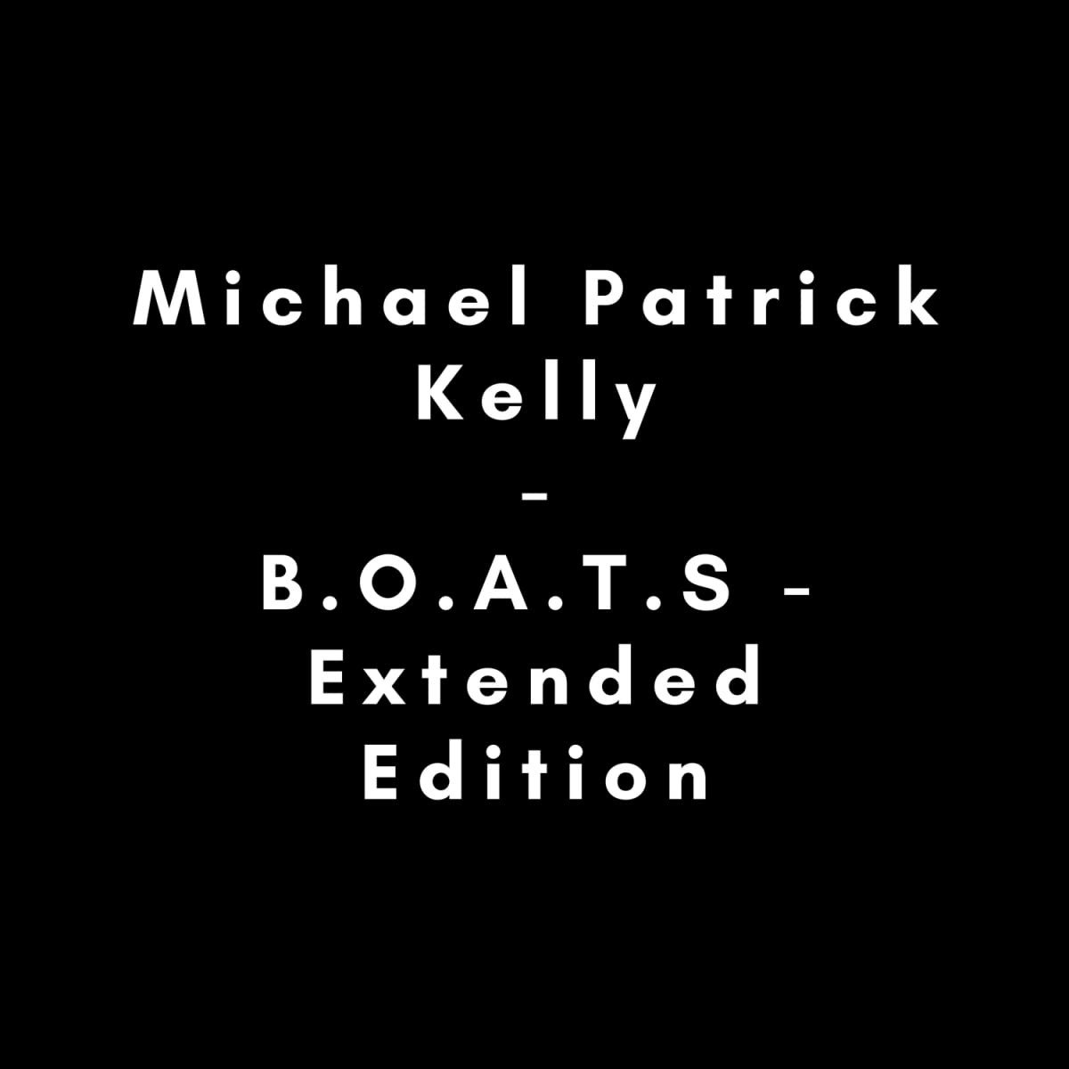 Boats - Extended Edition | Michael Patrick Kelly image1
