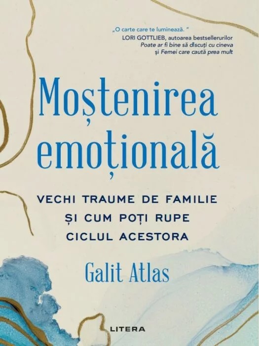Mostenirea emotionala | Galit Atlas