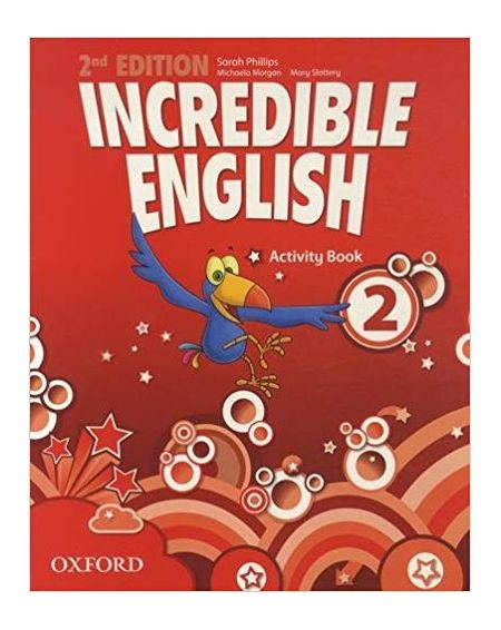 Incredible English 2: Activity Book | Michaela Morgan, Sarah Phillips