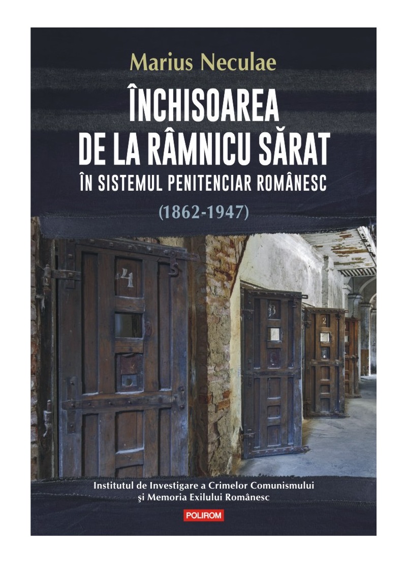 Inchisoarea de la Ramnicu Sarat in sistemul penitenciar romanesc (1862-1947) | Marius Neculae - 8 | YEO