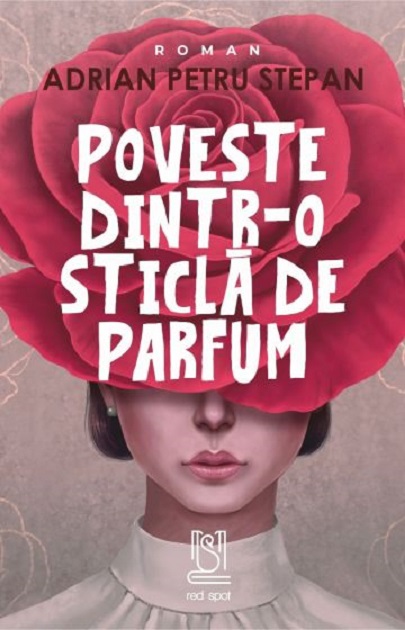 Poveste dintr-o sticla de parfum | Adrian Petru Stepan