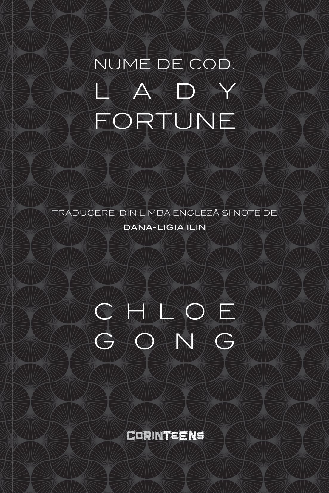 Nume de cod: Lady Fortune | Chloe Gong - 1 | YEO