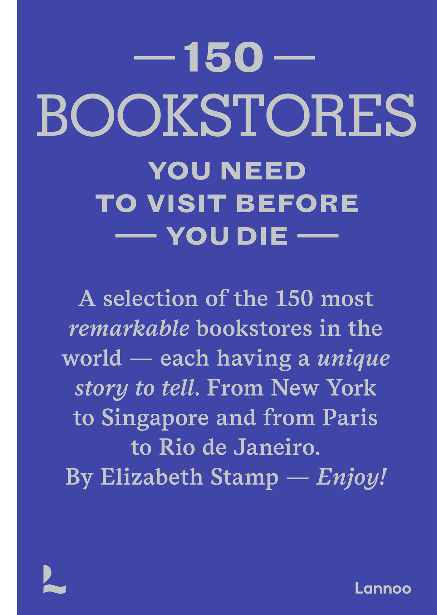 150 Bookstores You Need to Visit Before You Die | Elizabeth Stamp