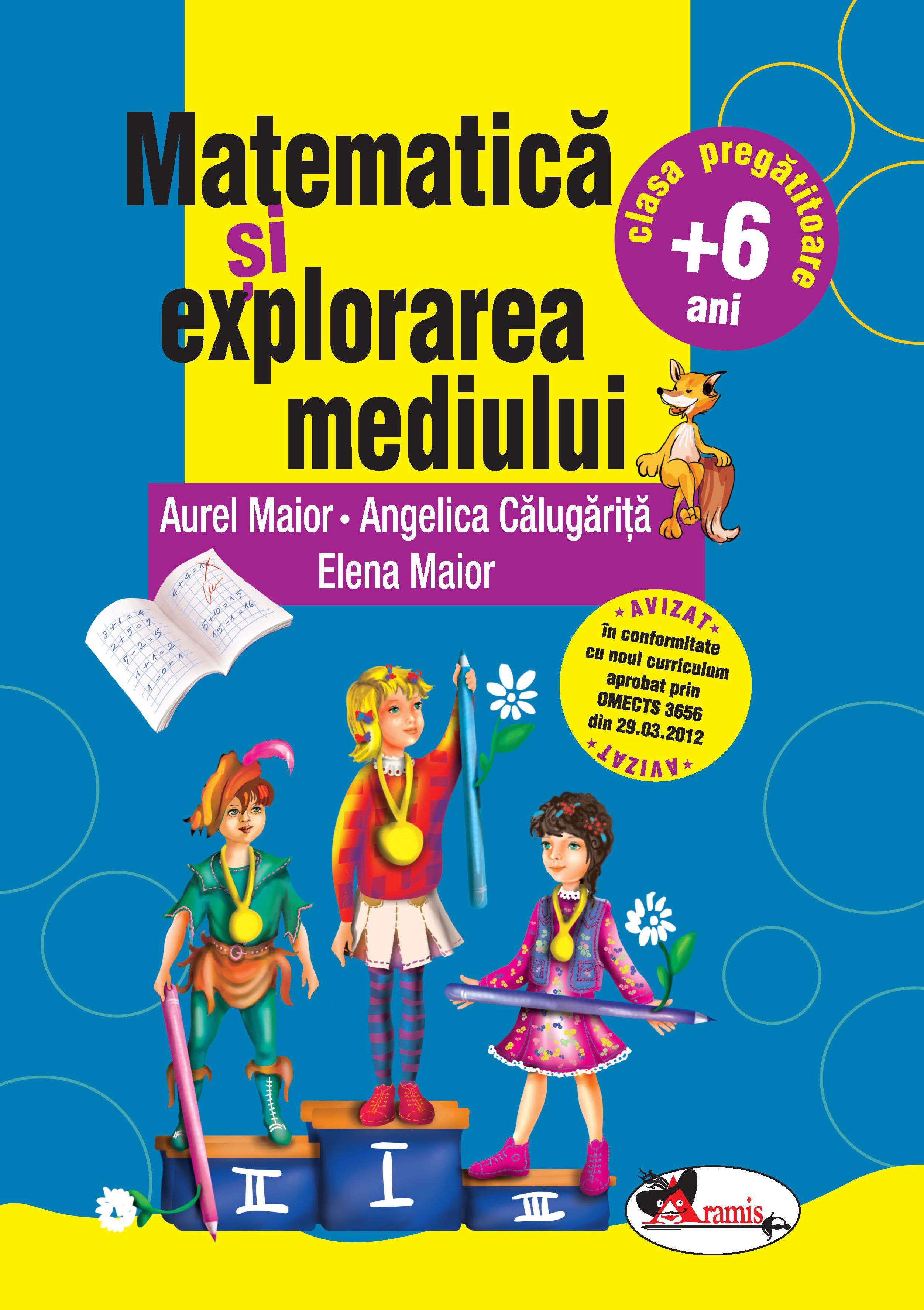 Matematica si explorarea mediului – clasa pregatitoare | Aurel Maior, Angelica Calugarita, Elena Maior