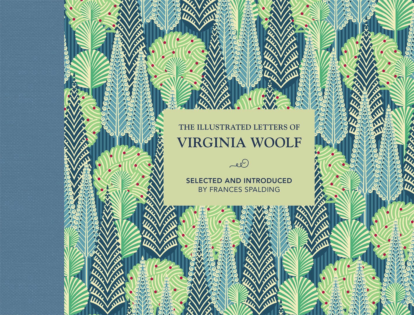 The Illustrated Letters of Virginia Woolf | Frances Spalding