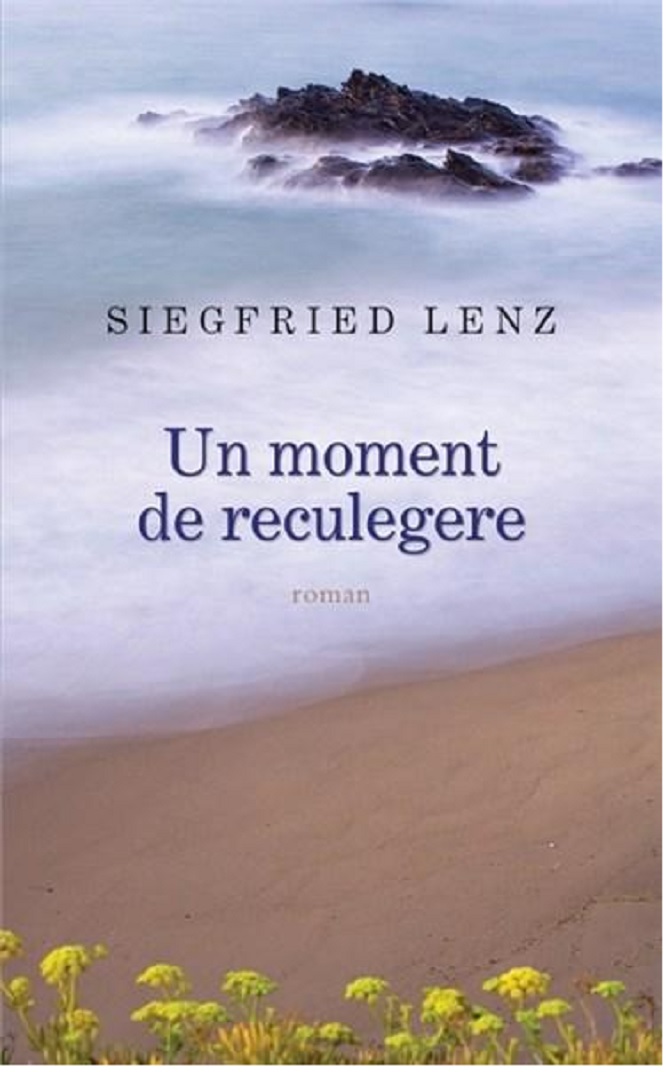 Un moment de reculegere | Siegfried Lenz carturesti.ro Carte