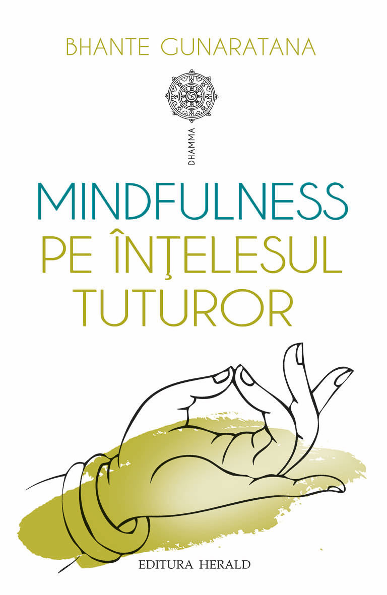 Mindfulness pe intelesul tuturor | Bhante Henepola Gunaratana