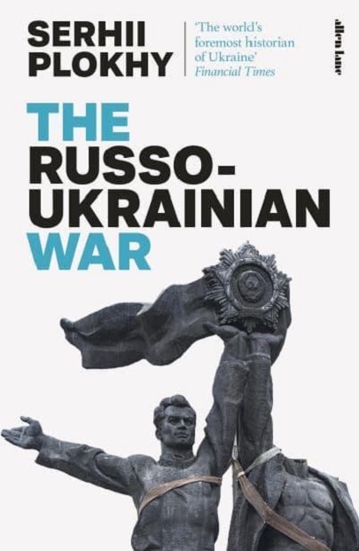 The Russo-Ukrainian War | Serhii Plokhy