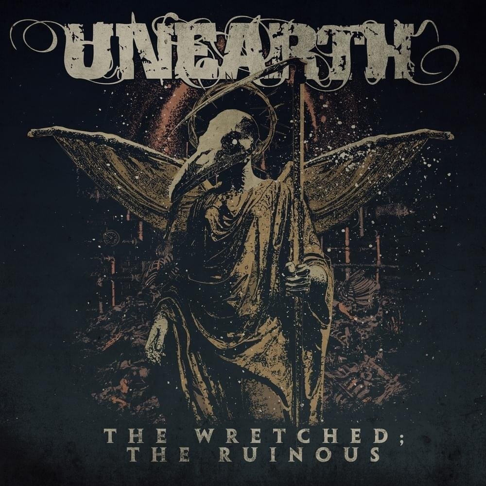 The Wretched, the Ruinous | Unearth