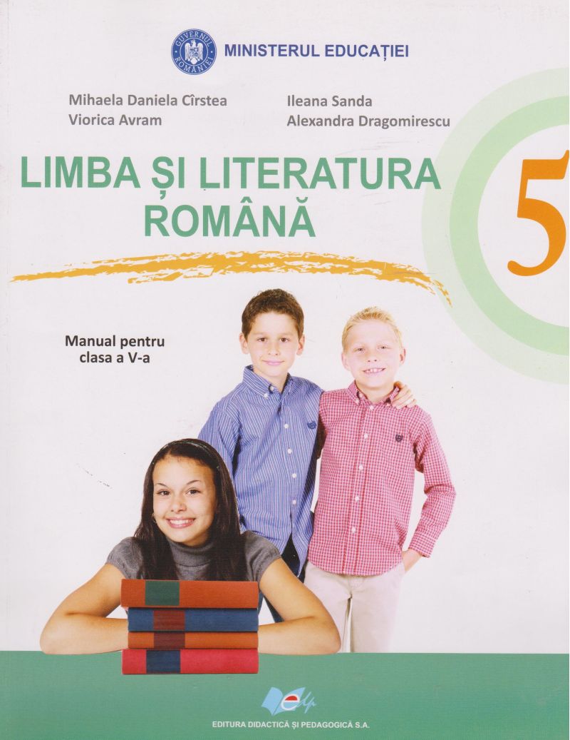 Limba si literatura romana. Manual pentru clasa a V-a | Mihaela Daniela Cirstea, Ileana Sanda, Viorica Avram