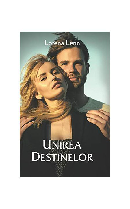 Unirea destinelor | Lorena Lenn