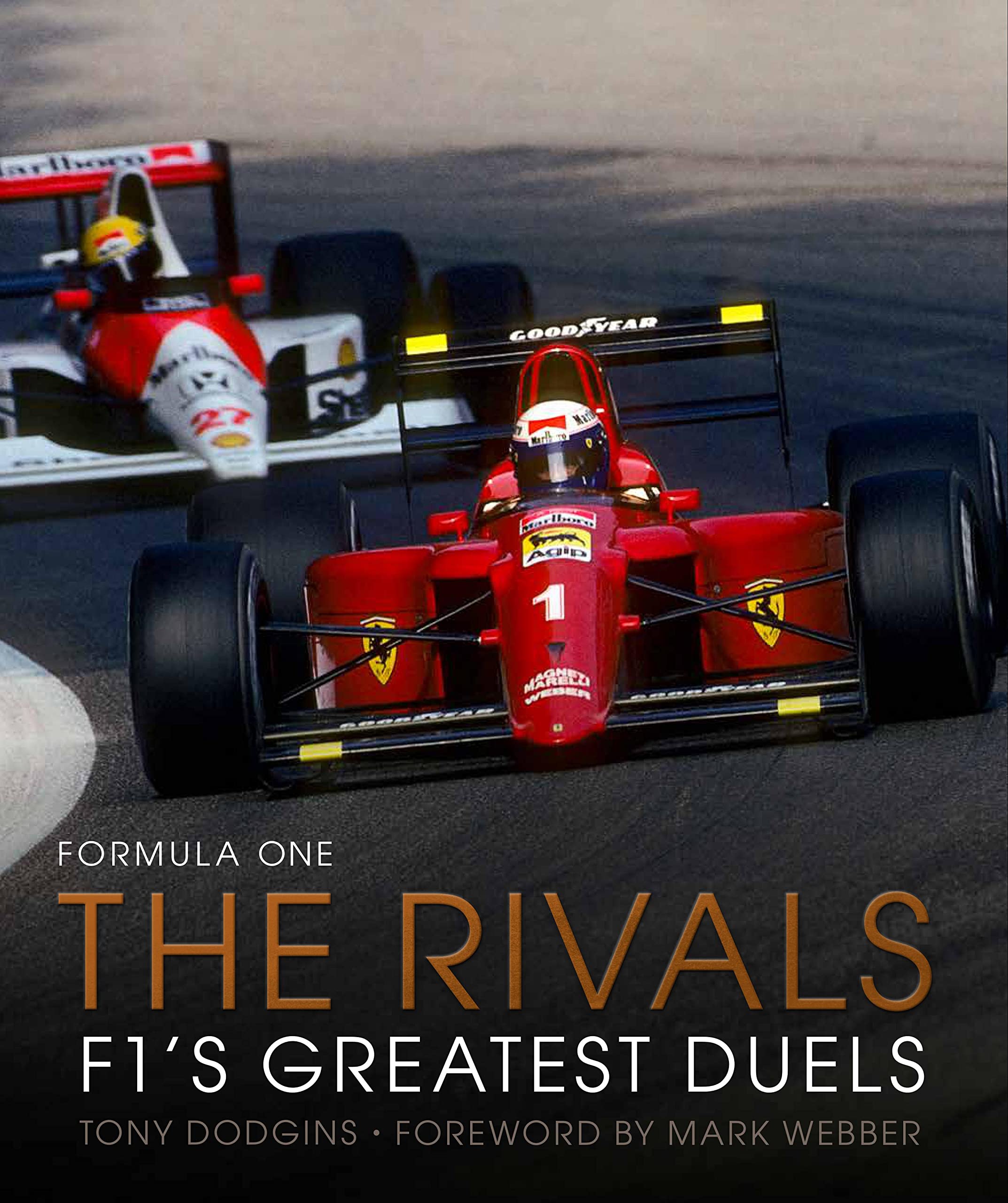 Formula One - The Rivals - F1\'s Greatest Duels | Tony Dodgins, Mark Webber