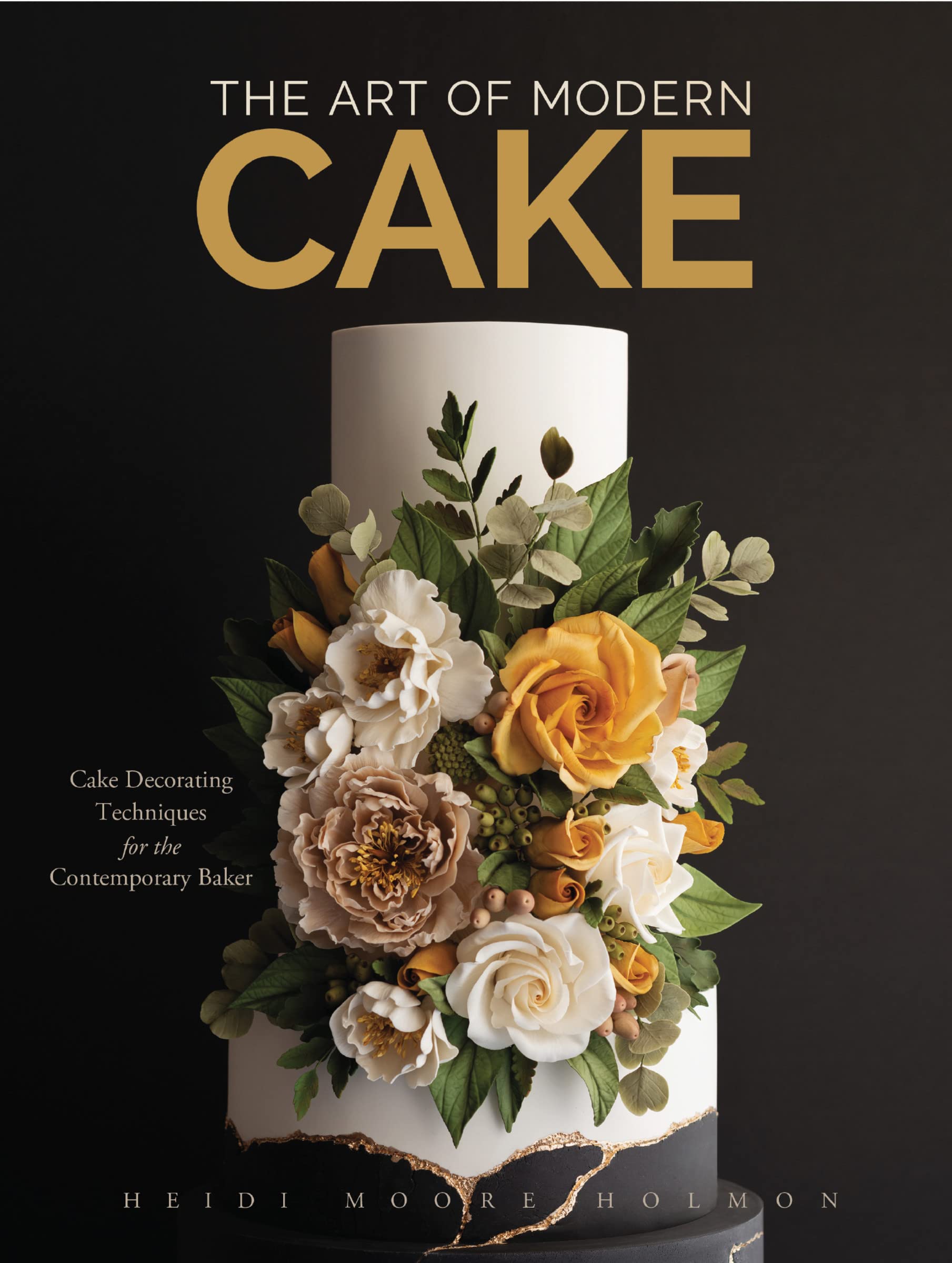 The Art of Modern Cake | Heidi Moore Holmon