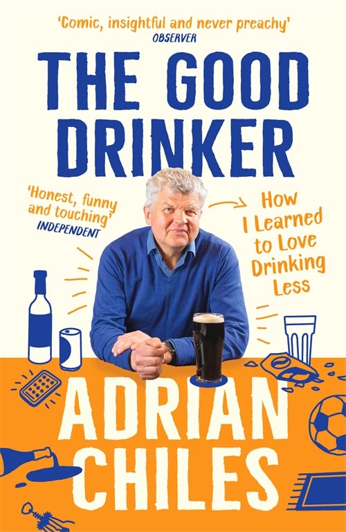 The Good Drinker | Adrian Chiles