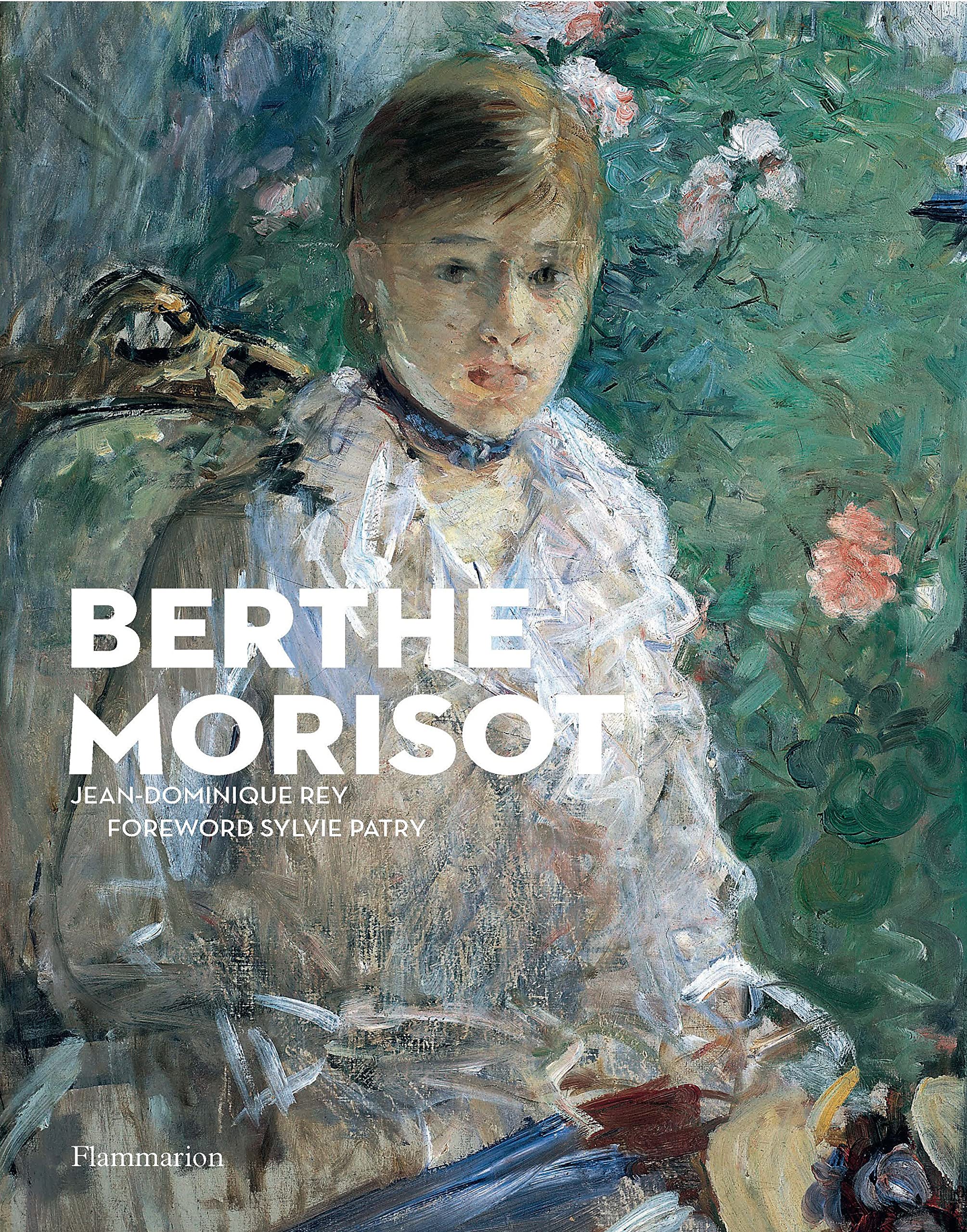 Berthe Morisot | Jean Dominique Rey, Sylvie Patry, Berthe Morisot