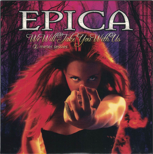 We Still Take You With Us - The Early Years | Epica