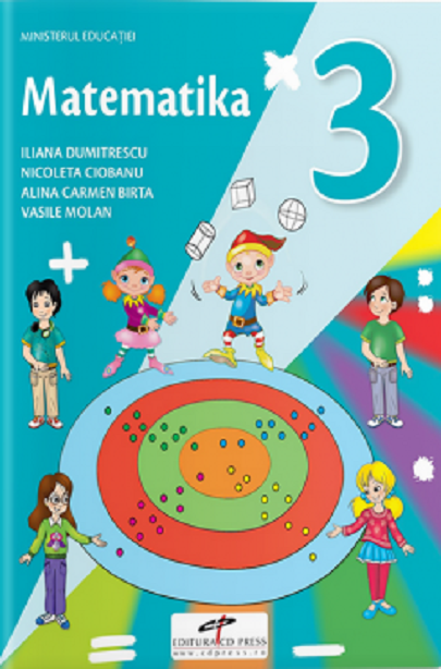 Matematica - Manual pentru clasa a III-a | Iliana Dumitrescu, Vasile Molan, Nicoleta Ciobanu, Alina Carmen Birta