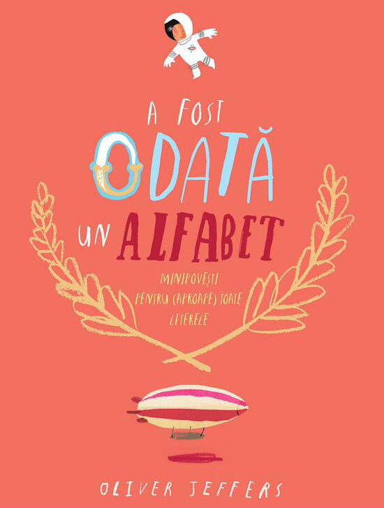 A fost odata un alfabet | Oliver Jeffers