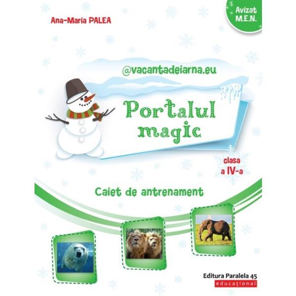Portalul Magic. Caiet de antrenament | Ana-Maria Palea
