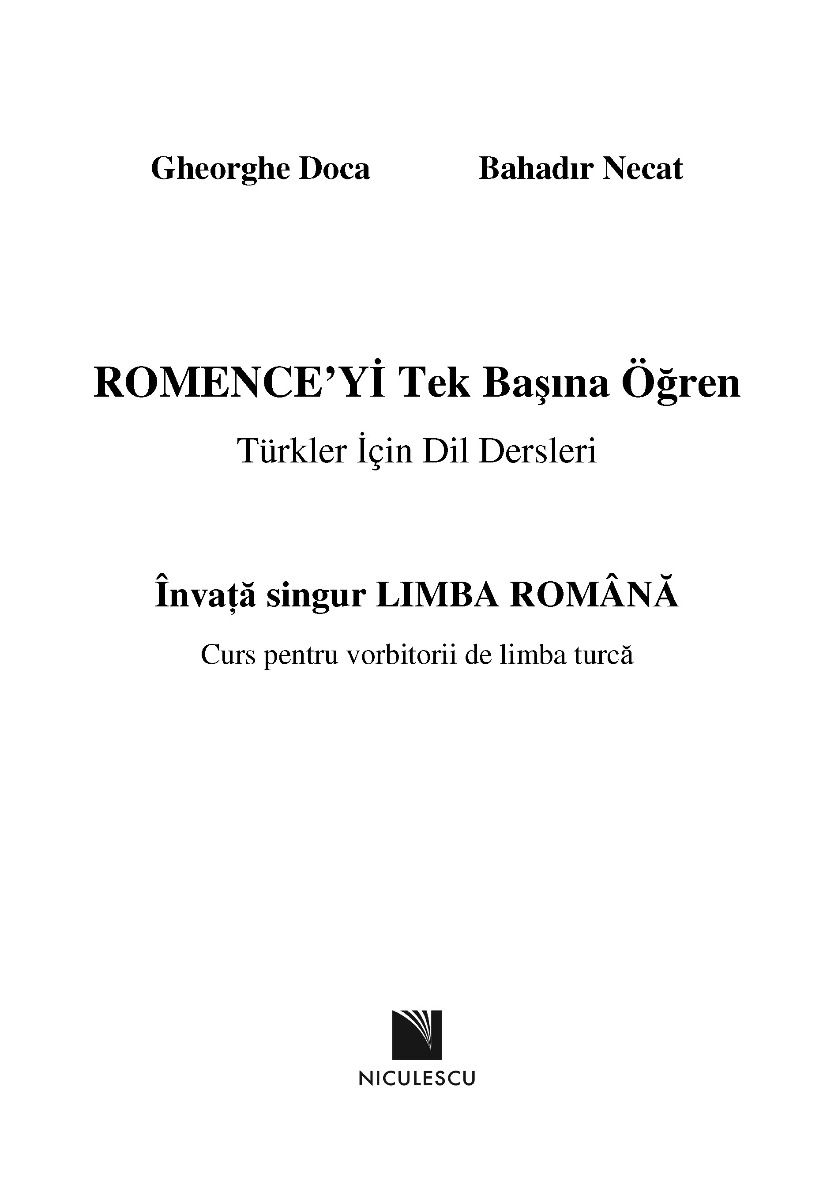 ROMENCE’YI Tek Basına Ogren. Turkler Icin Dil Dersleri / Invata singur LIMBA ROMANA | Gheorghe Doca, Bahadir Necat