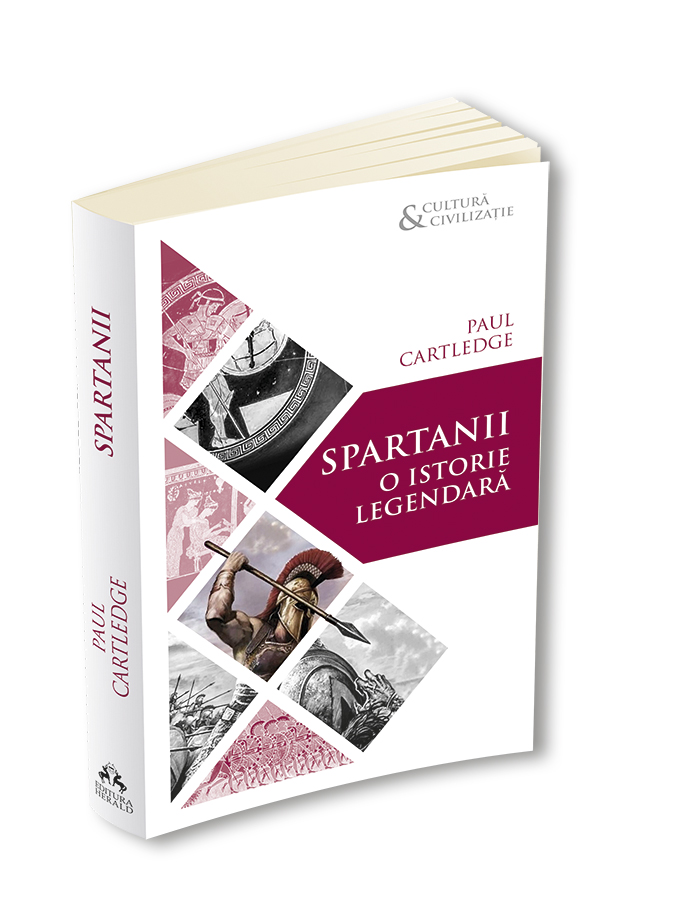 Spartanii. O istorie legendara | Paul Anthony Cartledge Anthony