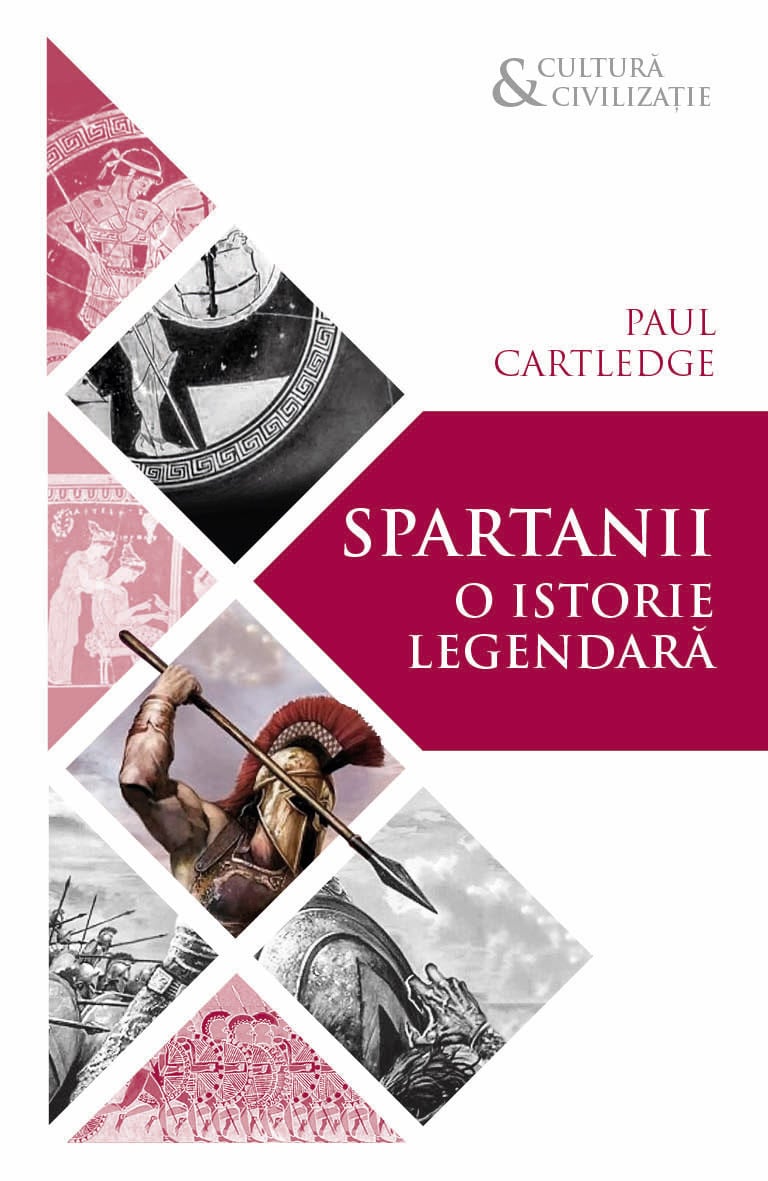 Spartanii. O istorie legendara | Paul Cartledge