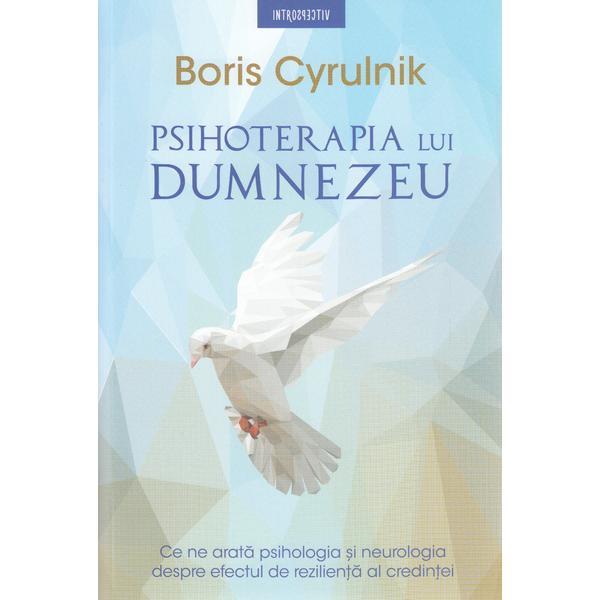 Psihoterapia lui Dumnezeu | Boris Cyrulnik carturesti.ro imagine 2022