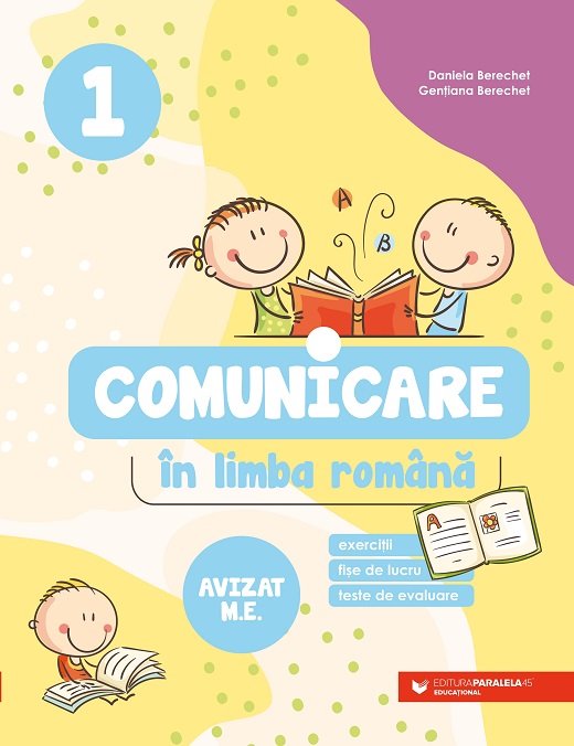 Comunicare in limba romana. Clasa I | Daniela Berechet, Gentiana Berechet