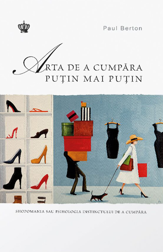 Arta de a cumpara putin mai putin | Paul Berton