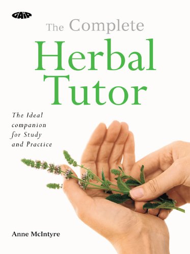 Complete Herbal Tutor | Anne McIntyre 