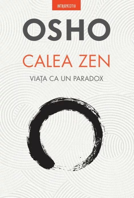 Calea Zen. Viata ca un paradox | Osho - 1 | YEO