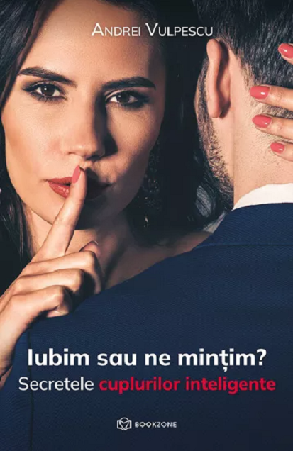 Iubim sau ne mintim? | Andrei Vulpescu